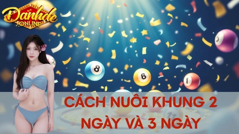 Cách Nuôi Lô Khung 2 Ngày, 3 Ngày Hiệu Quả
